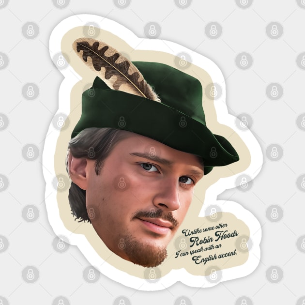 Unlike Other Robin Hoods, I Can Speak With An English Accent Sticker by darklordpug